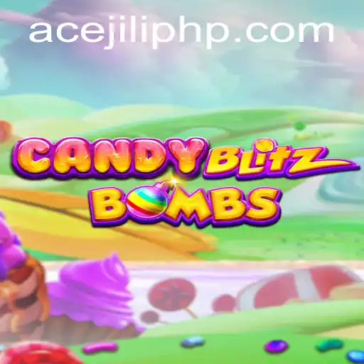 Exploring CandyBlitzBombs: A Vibrant Gaming Adventure with 'Ace Jili'